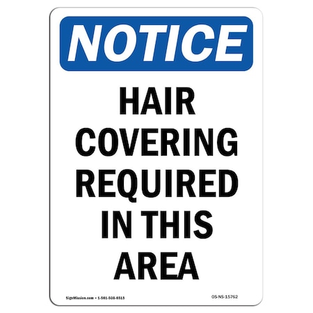 OSHA Notice Sign, NOTICE Hair Covering Required In This Area, 18in X 12in Rigid Plastic